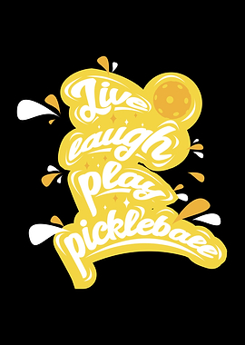 Live Laugh Play Pickleball