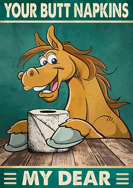 Your Butt Napkins My Dear