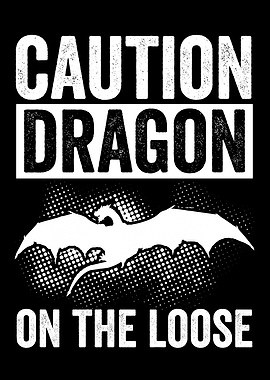 Caution dragon on the loos