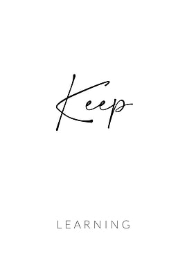 Keep Learning