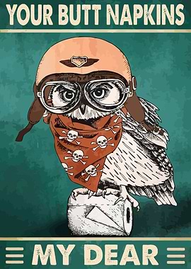 Your Butt Napkins My Dear