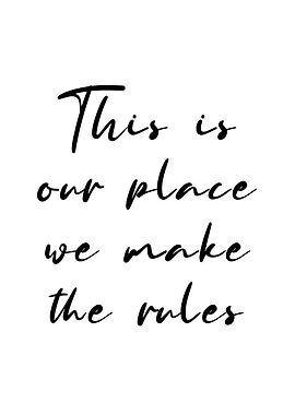 Our place Our Rules