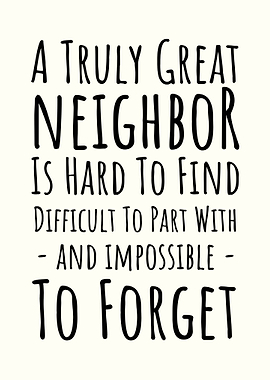 A Truly Great Neighbor