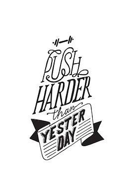 Push harder than yesterday