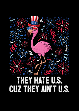 4th Of July They Hate US