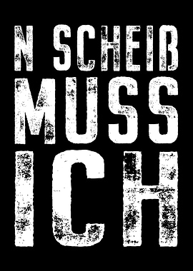 Einen Scheiss Muss Ich