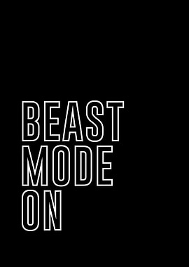 Beast Mode On