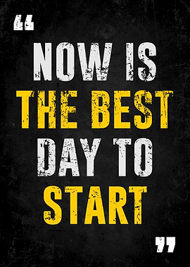 now is d best day to start