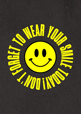 Dont Forget Smile Everyday