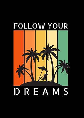 Follow Your Dreams Sunset