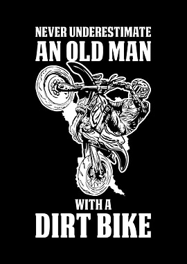 Old Man WIth A Dirt BIke