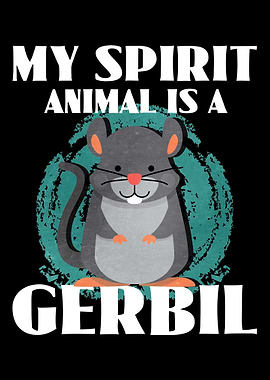 My Spirit Animal Gerbil