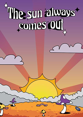 The sun always comes out