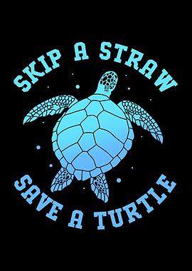 Skip A Straw Save Turtle