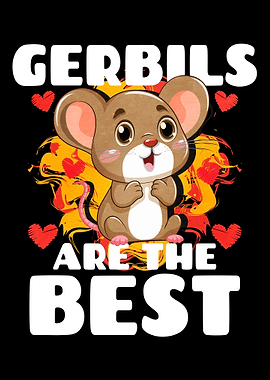 Gerbils Are The Best