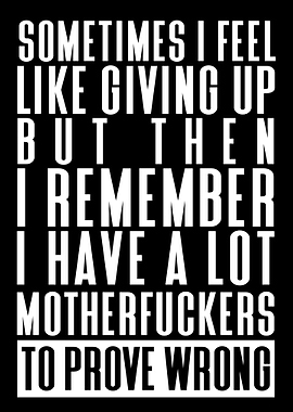 Have a lot to prove wrong