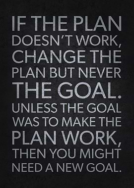 Change Plan Not The Goal