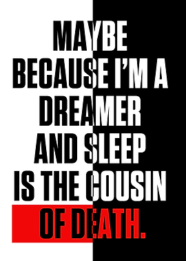 Maybe because Im a dream