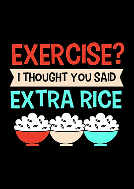 Exercise Extra Rice