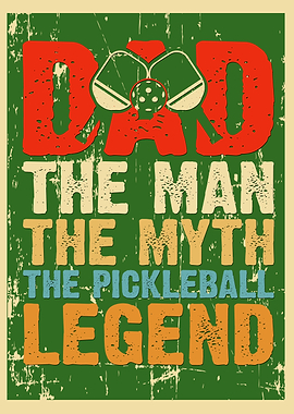 Dad the man the pickleball