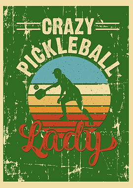 Crazy Pickleball Lady