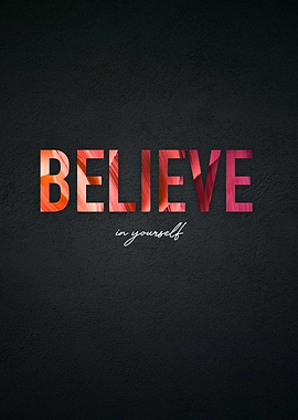Believe in yourself