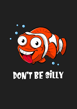 Funny Clownfish Silly
