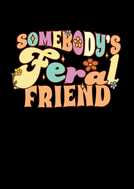 Somebodys Feral Friend