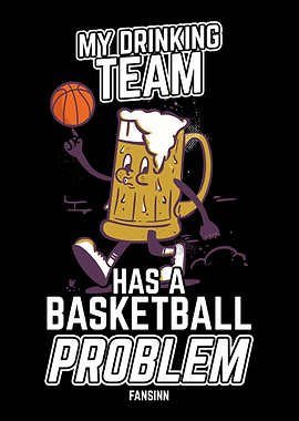 My Drinking Team Has A Bas