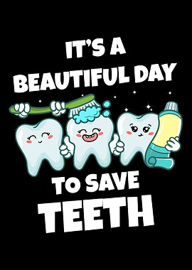 Its A Beautiful Day Teeth