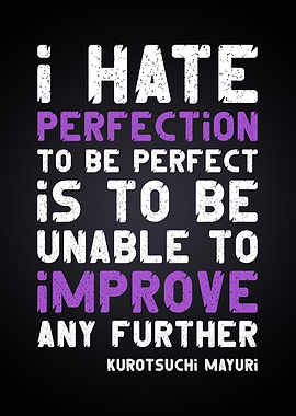 I hate perfection