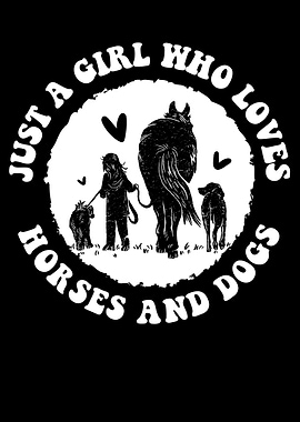 Girl Loves Horses And Dogs