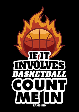 If It Involves Basketball