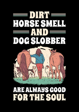 Dirt Horse Smell Dog