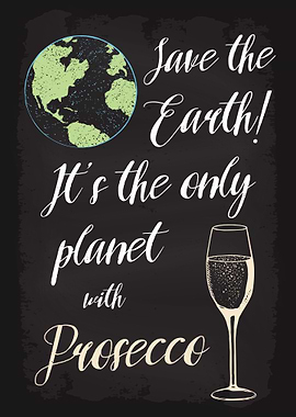 Save Earth Drink Prosecco