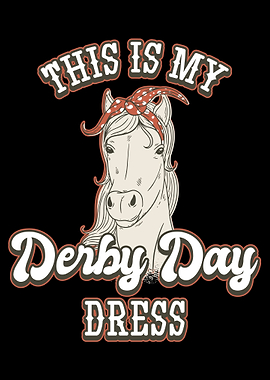 This Is My Derby Day Dress