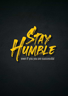 stay humble