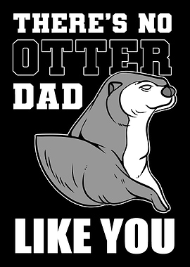 No otter Dad Hardworking D