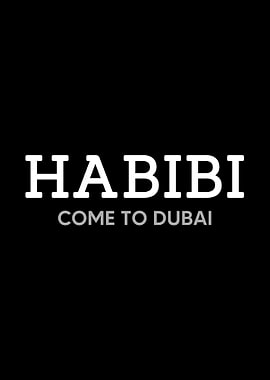 Habibi come to Dubai