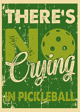 No crying in pickleball