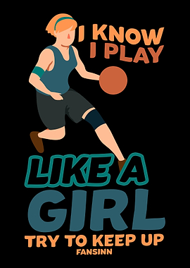 I Know I Play Like A Girl