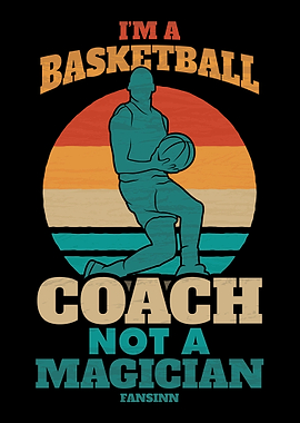 Im A Basketball Coach Not