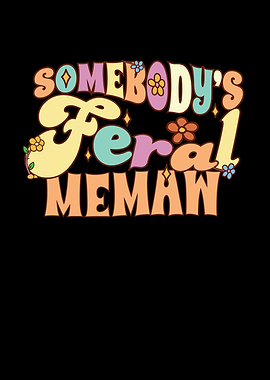 Somebodys Feral Memaw