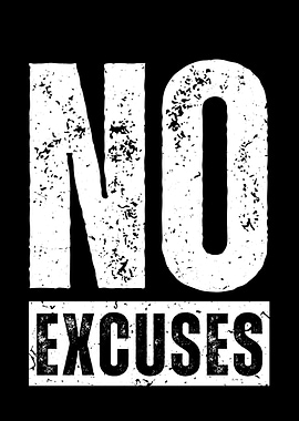 No Excuses
