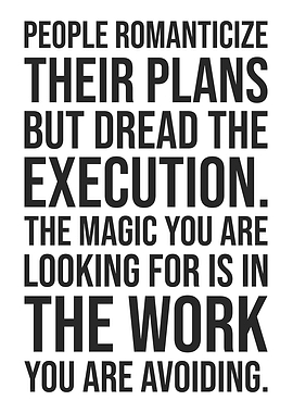 The Magic Is In The Work