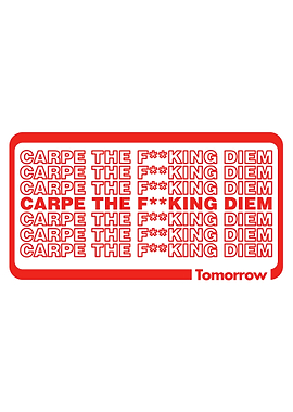 Carpe Diem Tomorrow