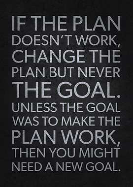 Change The Plan vs Goal