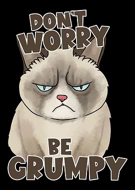 Dont Worry Be Grumy Cat