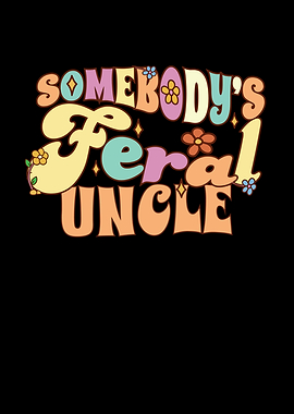 Somebodys Feral Uncle
