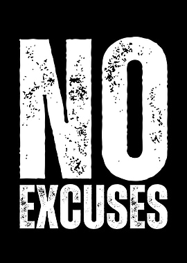 No Excuses